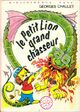  Achetez le livre d'occasion Le petit Lion grand chasseur de Georges Chaulet sur Livrenpoche.com 