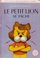  Achetez le livre d'occasion Le petit Lion se fâche de Georges Chaulet sur Livrenpoche.com 