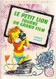 Achetez le livre d'occasion Le petit Lion tourne un grand film de Georges Chaulet sur Livrenpoche.com 