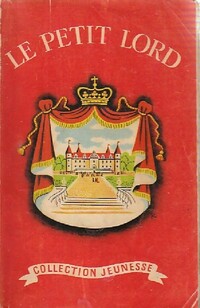  Achetez le livre d'occasion Le petit Lord de Frances Hodgson Burnett sur Livrenpoche.com 