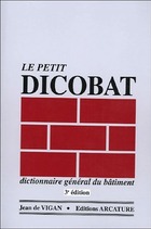  Achetez le livre d'occasion Le petit dicobat. Dictionnaire général du bâtiment sur Livrenpoche.com 