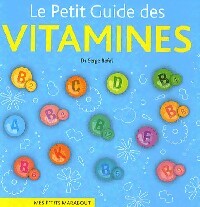  Achetez le livre d'occasion Le petit guide des vitamines de Serge Rafal sur Livrenpoche.com 