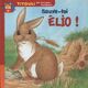  Achetez le livre d'occasion Le petit lapin sauve-toi Élio ! de Hélène Montardre sur Livrenpoche.com 