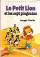  Achetez le livre d'occasion Le petit lion et les sept pingouins de Georges Chaulet sur Livrenpoche.com 