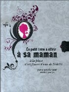  Achetez le livre d'occasion Le petit livre à offrir à sa maman sur Livrenpoche.com 