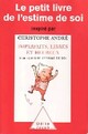  Achetez le livre d'occasion Le petit livre de l'estime de soi de Christophe André sur Livrenpoche.com 