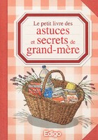  Achetez le livre d'occasion Le petit livre des astuces et secrets de grand-mère sur Livrenpoche.com 