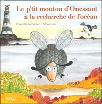  Achetez le livre d'occasion Le petit mouton d'Ouessant à la recherche de l'océan de Christelle Le Dantec sur Livrenpoche.com 