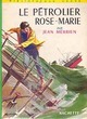  Achetez le livre d'occasion Le pétrolier Rose-Marie de Jean Merrien sur Livrenpoche.com 