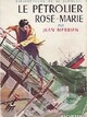  Achetez le livre d'occasion Le pétrolier Rose-Marie de Jean Merrien sur Livrenpoche.com 