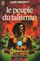  Achetez le livre d'occasion Le peuple du talisman de Leigh Douglas Brackett sur Livrenpoche.com 