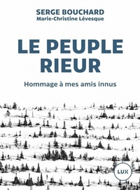  Achetez le livre d'occasion Le peuple rieur. Hommage à mes amis innus de Serge Bouchard sur Livrenpoche.com 