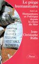  Achetez le livre d'occasion Le piège humanitaire de Jean-Christophe Rufin sur Livrenpoche.com 