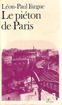  Achetez le livre d'occasion Le piéton de Paris / D'après Paris de Léon-Paul Fargue sur Livrenpoche.com 