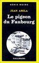  Achetez le livre d'occasion Le pigeon du faubourg de Jean Amila sur Livrenpoche.com 