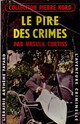  Achetez le livre d'occasion Le pire des crimes de Ursula Curtiss sur Livrenpoche.com 