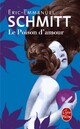  Achetez le livre d'occasion Le poison d'amour de Eric-Emmanuel Schmitt sur Livrenpoche.com 