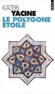  Achetez le livre d'occasion Le polygone étoilé de Kateb Yacine sur Livrenpoche.com 