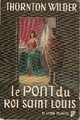  Achetez le livre d'occasion Le pont du roi Saint Louis de Thornton Wilder sur Livrenpoche.com 