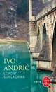  Achetez le livre d'occasion Le pont sur la Drina de Ivo Andric sur Livrenpoche.com 