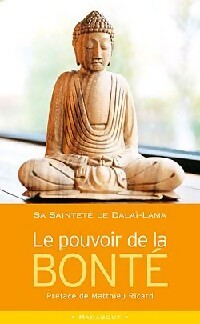  Achetez le livre d'occasion Le pouvoir de la bonté de Dalaï-Lama sur Livrenpoche.com 