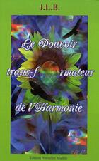  Achetez le livre d'occasion Le pouvoir transformateur de l'harmonie sur Livrenpoche.com 