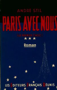  Achetez le livre d'occasion Le premier choc Tome III : Paris avec nous de André Stil sur Livrenpoche.com 