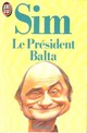  Achetez le livre d'occasion Le président Balta de Sim sur Livrenpoche.com 