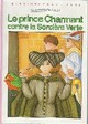  Achetez le livre d'occasion Le prince charmant contre la sorcière verte de Georges Chaulet sur Livrenpoche.com 