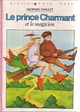  Achetez le livre d'occasion Le prince charmant et le magicien de Georges Chaulet sur Livrenpoche.com 