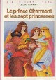  Achetez le livre d'occasion Le prince charmant et les sept princesses de Georges Chaulet sur Livrenpoche.com 