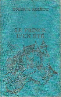  Achetez le livre d'occasion Le prince d'un été de Roberte Roleine sur Livrenpoche.com 
