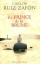  Achetez le livre d'occasion Le prince de la brume de Carlos Ruiz Zafon sur Livrenpoche.com 