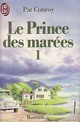  Achetez le livre d'occasion Le prince des marées Tome I de Pat Conroy sur Livrenpoche.com 