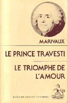  Achetez le livre d'occasion Le prince travesti / Le triomphe de l'amour sur Livrenpoche.com 