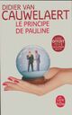  Achetez le livre d'occasion Le principe de Pauline de Didier Van Cauwelaert sur Livrenpoche.com 