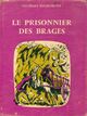  Achetez le livre d'occasion Le prisonnier des Brages de Georges Nigremont sur Livrenpoche.com 