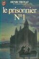  Achetez le livre d'occasion Le prisonnier n°1 de Henri Troyat sur Livrenpoche.com 