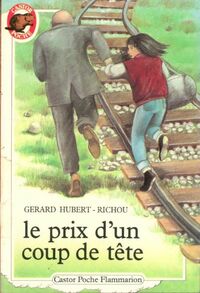  Achetez le livre d'occasion Le prix d'un coup de tête de Gérard Hubert-Richou sur Livrenpoche.com 