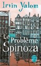  Achetez le livre d'occasion Le problème Spinoza de Irving D. Yalom sur Livrenpoche.com 