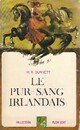  Achetez le livre d'occasion Le pur-sang irlandais de William Richard Burnett sur Livrenpoche.com 