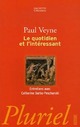  Achetez le livre d'occasion Le quotidien et l'intéressant de Paul Veyne sur Livrenpoche.com 