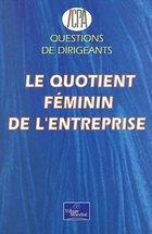  Achetez le livre d'occasion Le quotient féminin de l'entreprise sur Livrenpoche.com 