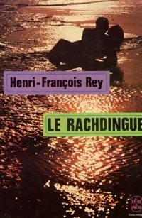  Achetez le livre d'occasion Le rachdingue de Henri-François Rey sur Livrenpoche.com 