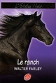  Achetez le livre d'occasion Le ranch de l'étalon noir de Walter Farley sur Livrenpoche.com 