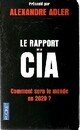  Achetez le livre d'occasion Le rapport de la CIA : comment sera le monde en 2020 de Alexandre Adler sur Livrenpoche.com 