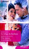  Achetez le livre d'occasion Le refuge du bonheur / Une épouse à reconquérir sur Livrenpoche.com 