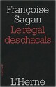  Achetez le livre d'occasion Le régal des chacals de Françoise Sagan sur Livrenpoche.com 