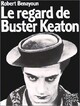  Achetez le livre d'occasion Le regard de Buster Keaton de Robert Benayoun sur Livrenpoche.com 