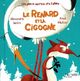  Achetez le livre d'occasion Le renard et la cigogne de Alexandre Jardin sur Livrenpoche.com 